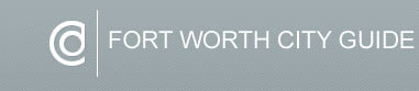 Fort Worth City Guide